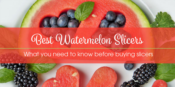 best-watermelon-slicers