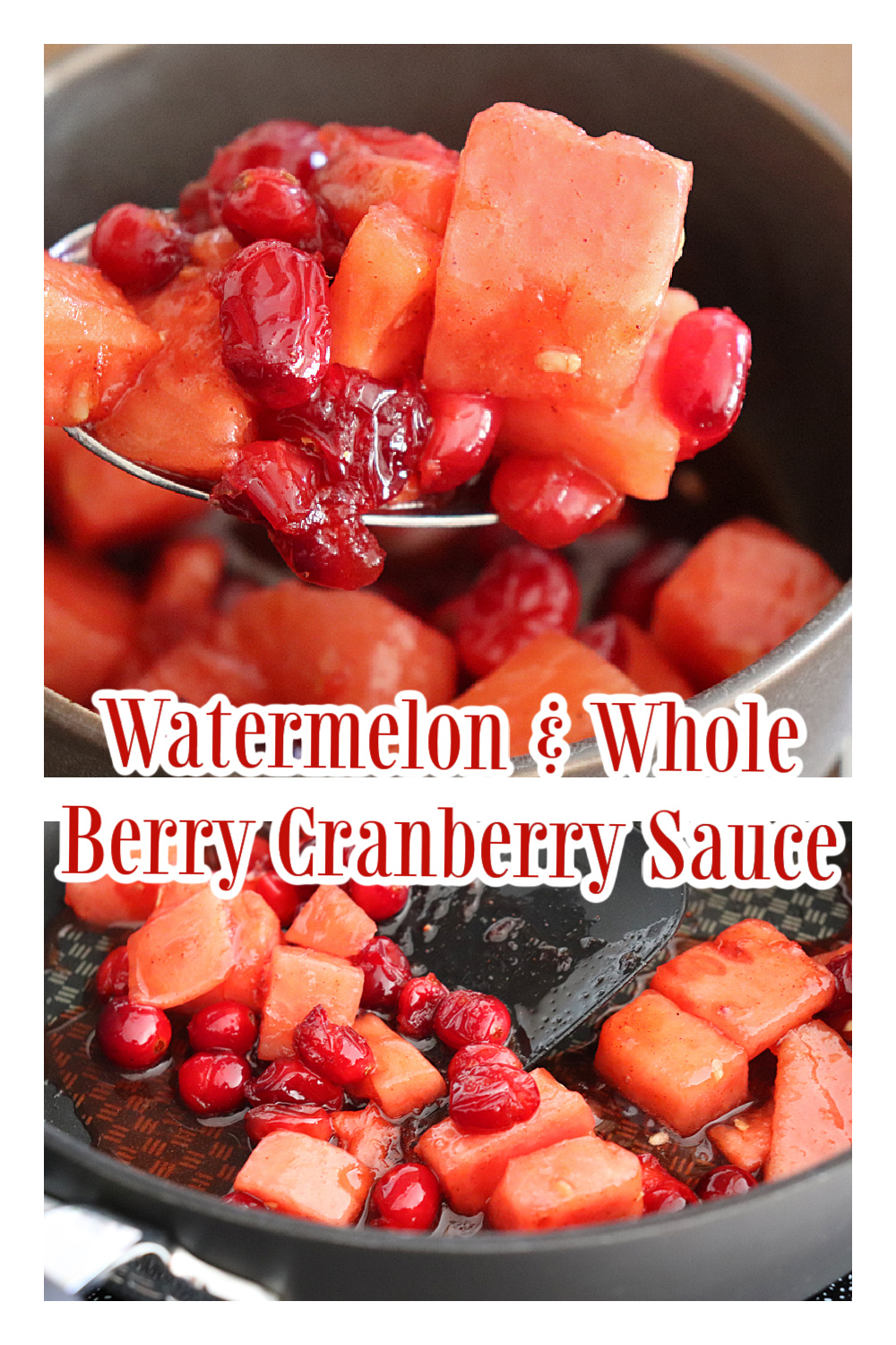 PIN for Watermelon Cranberry Sauce