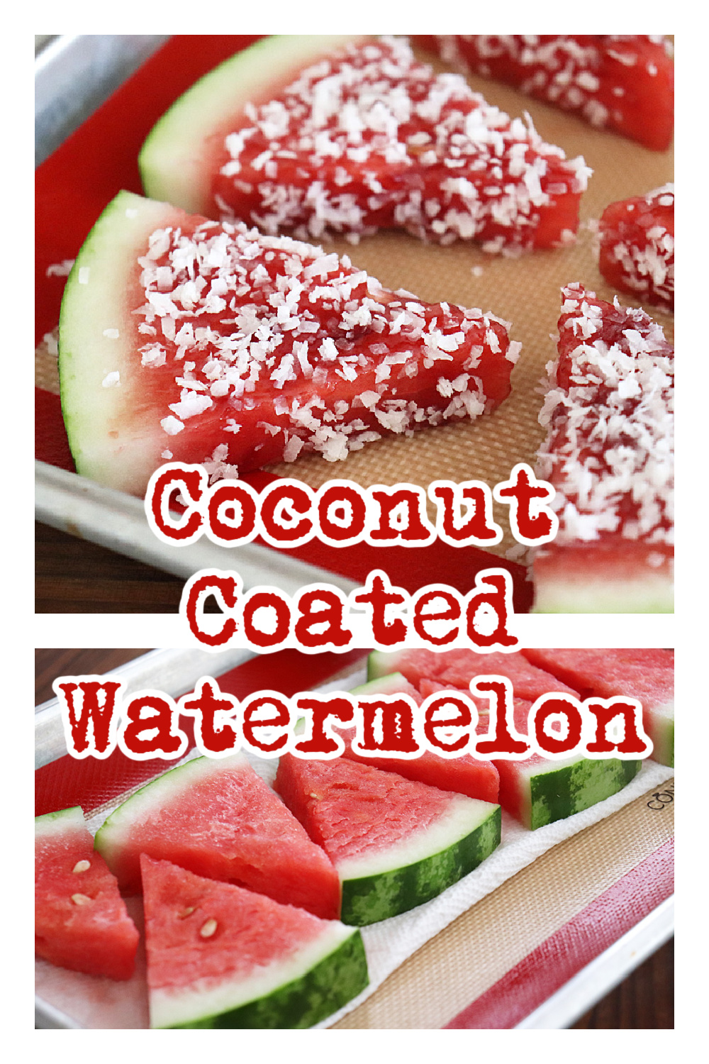 PIN for Easy Coconut Coated Watermelon Wedges